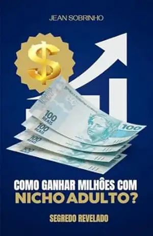 Como Ganhar Milhões anunciando Nicho Black: Anuncie facilmente Nicho Adulto nas Melhores Paltaformas – Jean Sobrinho Como Ganhar Milhões anunciando Nicho Black: Anuncie facilmente Nicho Adulto nas Melhores Paltaformas – Jean Sobrinho