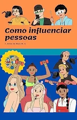 Capa do livro Como influenciar pessoas - F. Aline de Melo M. V.