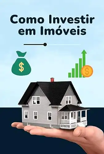 Baixar Como Investir em Imóveis: Aprenda a Investir e Construir Segurança Financeira pdf, epub, mobi, eBook