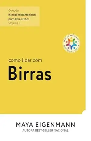 Capa do livro Como lidar com Birras: Coleção Inteligência Emocional para Pais e Filhos - Maya Eigenmann