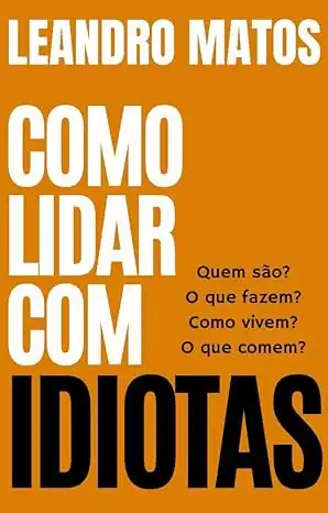 Baixar Como Lidar com Idiotas pdf, epub, mobi, eBook