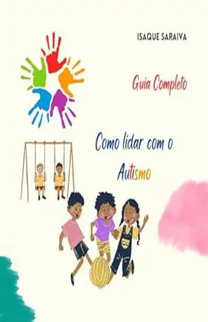 Como lidar com o Autismo: Guia Completo - Isaque Saraiva