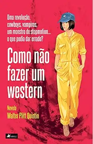 Como não fazer um western – Walter Plitt Quintin