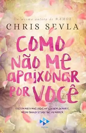 Como Não Me Apaixonar Por Você – Chris Sevla