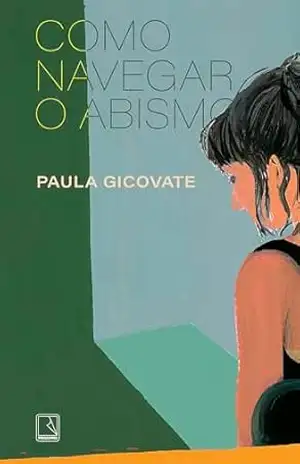 Como navegar o abismo – Paula Gicovate