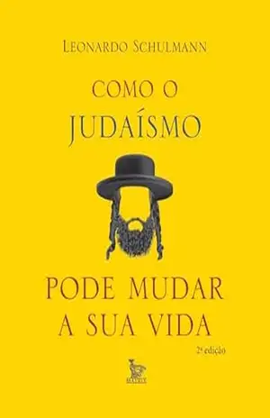 Como o judaísmo pode mudar sua vida – Leonardo Schulmann