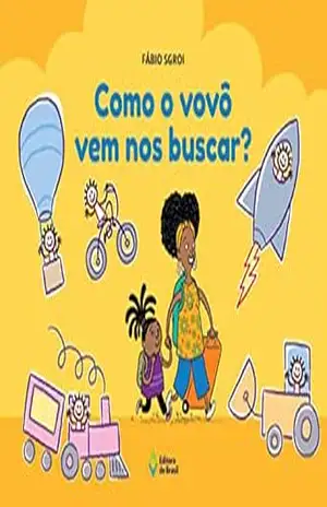 Como o vovô vem nos buscar? (Mil e Uma Histórias) – Fábio Sgroi