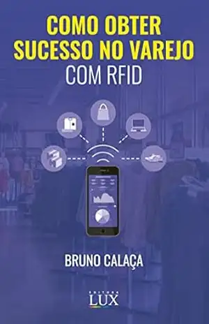 Capa do livro Como Obter Sucesso no Varejo com RFID - Bruno Calaça Ariza Gonçalves