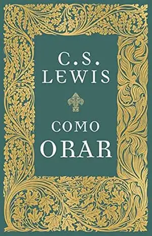 Como orar – C.S. Lewis