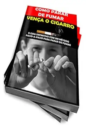 Como Parar de Fumar: Vença o Cigarro - Amanda Souza