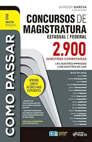 Como Passar Concursos de Magistratura Estadual, Federal: 2.900 questões – Wander Garcia