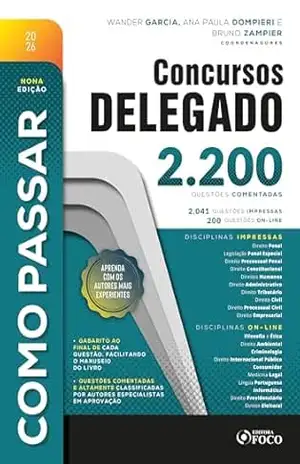Como passar em concursos de delegado: 2.200 questões comentadas – 9. ed. – 2026. – Bruno Zampier