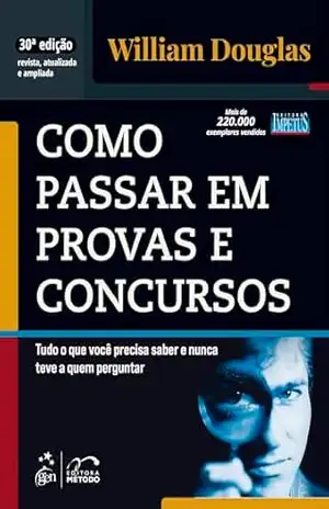Como Passar em Provas e Concursos – 30ª Edição 2026 – William Douglas Como Passar em Provas e Concursos – 30ª Edição 2026 – William Douglas