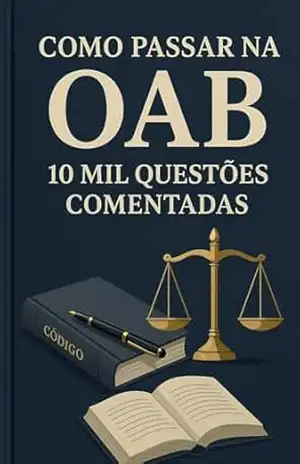 Como Passar na OAB – 10 Mil Questões Comentadas – Luiza Mayara
