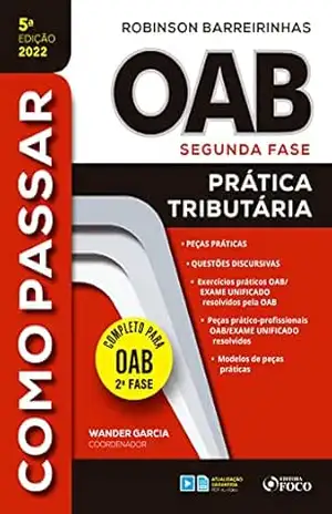 Como passar na OAB 2ª fase: Prática Tributária – Robinson Barreirinhas