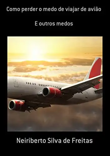 Baixar Como Perder O Medo De Viajar De Avião pdf, epub, mobi, eBook
