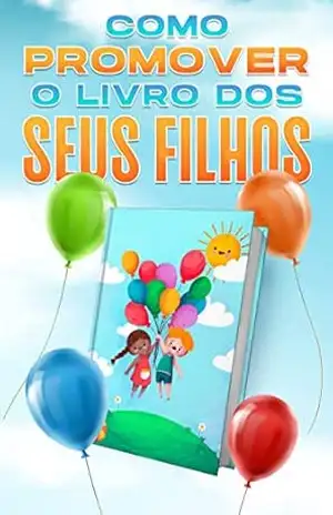 Como promover o livro dos seus filhos – D.K. Hawkins Como promover o livro dos seus filhos – D.K. Hawkins