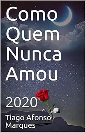 Como Quem Nunca Amou: 2020 – Tiago Afonso Marques