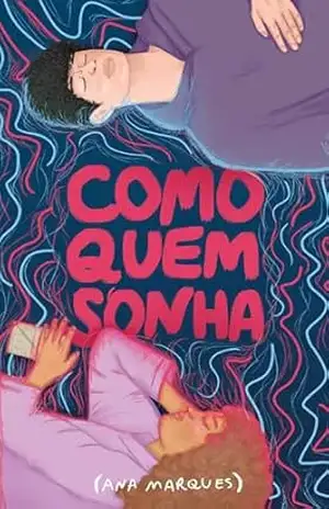 Como quem sonha – Ana Marques