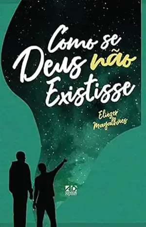 Como se Deus não existisse – Eliézer Magalhães