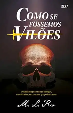 Como se fôssemos vilões – M. L. Rio Como se fôssemos vilões – M. L. Rio