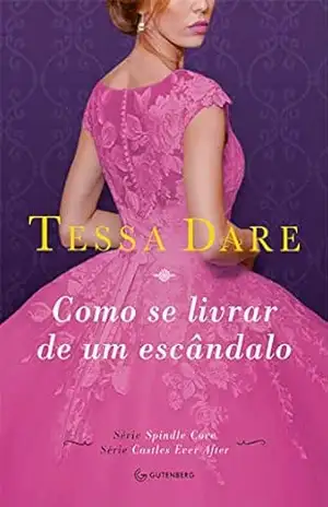 Como se livrar de um escândalo – Tessa Dare