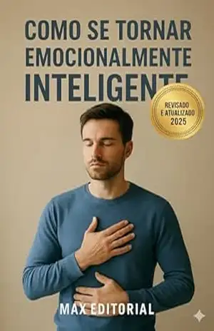 Como Se Tornar Emocionalmente Inteligente – MAX EDITORIAL