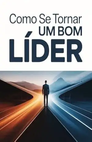 Como se Tornar um Bom Líder – Técnicas de Autoconhecimento, Comunicação e Liderança na Prática – Leonardo Matos Como se Tornar um Bom Líder – Técnicas de Autoconhecimento, Comunicação e Liderança na Prática – Leonardo Matos