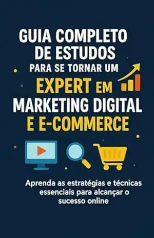 Capa do livro Como se Tornar um Especialista em Marketing Digital e E–commerce:: Guia Completo de Estudos - Hugo Alves de Almeida Peixoto