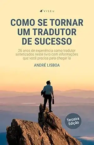 Capa do livro Como se tornar um tradutor de sucesso - André Lisboa