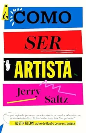 Capa do livro Como ser artista - Jerry Saltz