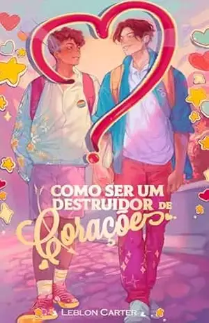 Como ser um Destruidor de Corações – Leblon Carter