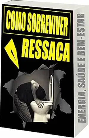 Como Sobreviver à Ressaca – R. Netto