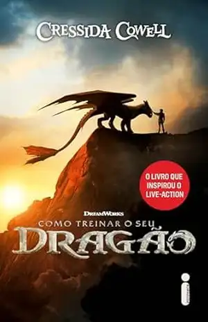 Como treinar o seu dragão: Como treinar o seu dragão volume 1 – Cressida Cowell