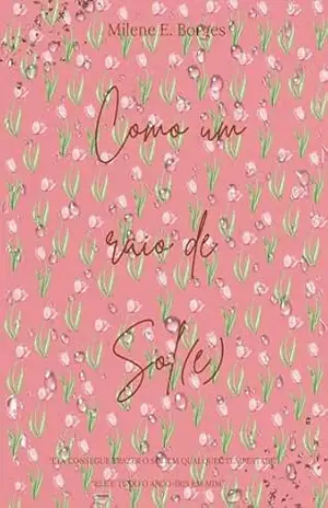 Capa do livro Como um raio de Sol(e) - Milene E. Borges