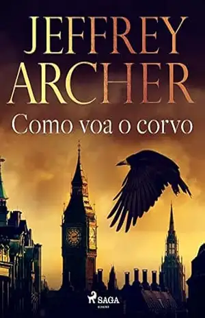 Capa do livro Como voa o corvo - Jeffrey Archer