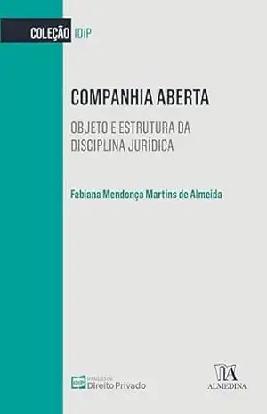 Capa do livro Companhia Aberta: Objeto e estrutura da disciplina jurídica (IDiP) - Fabiana M. Martins de Almeida