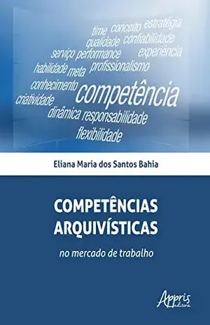Capa do livro Competências Arquivísticas no Mercado de Trabalho - Eliana Maria dos Santos Bahia