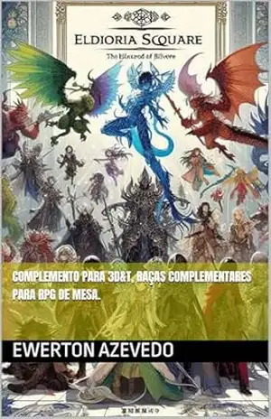 Complemento para 3D&T, Raças complementares para RPG de Mesa. – Ewerton Azevedo Complemento para 3D&T, Raças complementares para RPG de Mesa. – Ewerton Azevedo