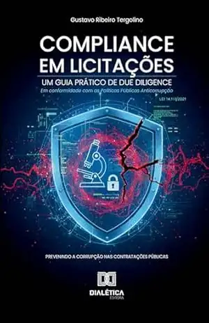 Capa do livro Compliance em Licitações: Um Guia Prático de Due Diligence: Prevenindo a Corrupção nas Contratações Públicas - Gustavo Tergolino