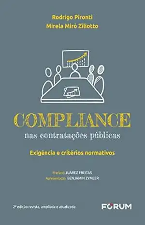 Compliance nas Contratações Públicas – Rodrigo Pironti Aguirre de Castro Compliance nas Contratações Públicas – Rodrigo Pironti Aguirre de Castro