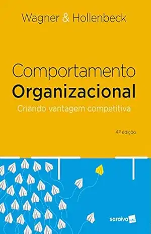 Comportamento organizacional – 4ED – John Wagner