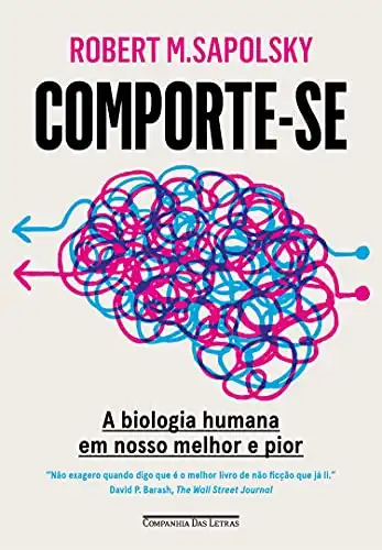 Baixar Comporte–se: A biologia humana em nosso melhor e pior pdf, epub, mobi, eBook