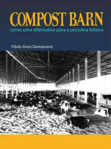 Baixar Compost Barn: como uma alternativa para a pecuária leiteira (1) pdf, epub, mobi, eBook