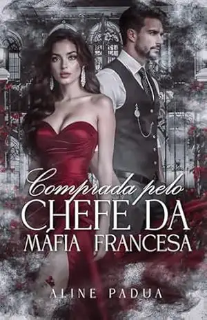 Capa do livro COMPRADA PELO CHEFE DA MÁFIA FRANCESA (Livro Único) - Aline Pádua