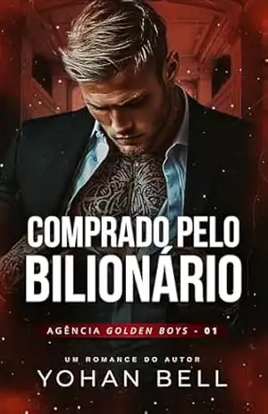 Capa do livro Comprado Pelo Bilionário (Agência Golden Boys! Livro 1) - Yohan  Bell