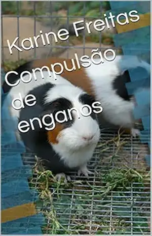 Compulsão de enganos – Karine Freitas