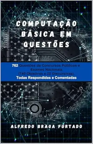 Computação Básica em Questões – Alfredo Braga Furtado