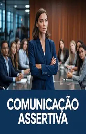Comunicação Assertiva: Como Falar com Clareza, Impor Limites e Ser Ouvido de Verdade — Sem Agressividade e Sem Ceder – Renato De Souza Comunicação Assertiva: Como Falar com Clareza, Impor Limites e Ser Ouvido de Verdade — Sem Agressividade e Sem Ceder – Renato De Souza