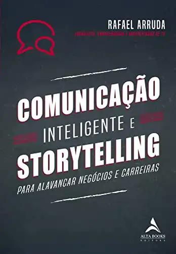 Baixar Comunicação Inteligente e Storytelling: Para alavancar negócios e carreiras pdf, epub, mobi, eBook